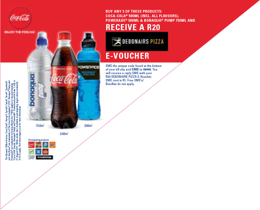 Buy any 3 500ml Coca-Cola, 750ml Bonaqua Pump or 500ml Powerade get a R20 Debonairs Pizza e-Voucher